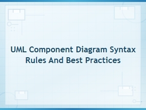 Uml Component Diagram Syntax Rules and Best Practices